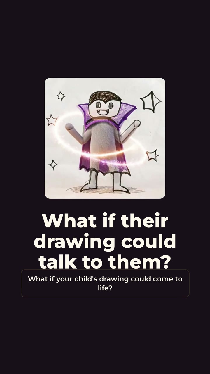 Opening frame of the vertical promo: a child's drawing of a vampire with sparkles, the headline What if their drawing could talk to them? and the first caption